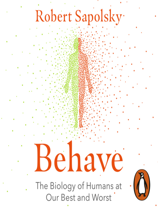 Title details for Behave by Robert M Sapolsky - Wait list